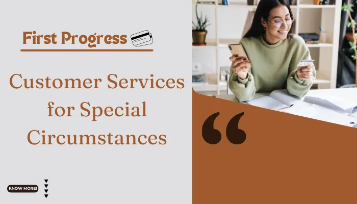 Customer Services for Special Circumstances