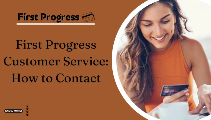 First Progress Customer Service: How to Contact