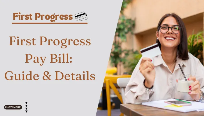 First Progress Pay Bill: Guide & Details