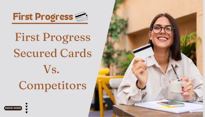 First Progress Secured Cards Vs. Competitors