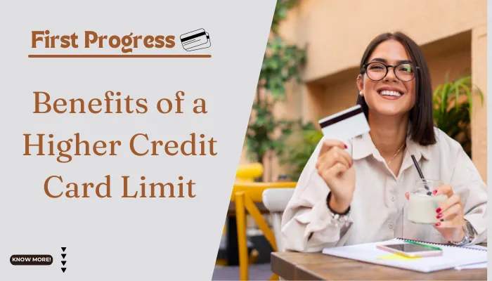 Benefits of a Higher Credit Card Limit